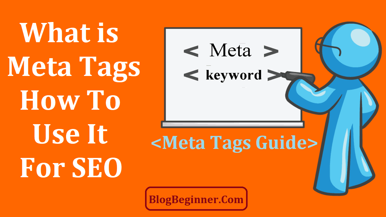 What is Meta Tags and How To Use It For SEO