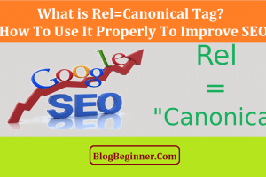 What is Rel=Canonical Tag? How to Use It Properly to Improve SEO