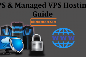 What is VPS & Managed VPS Hosting? Which Best? Top 5 VPS Hosts