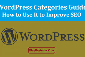 Ultimate WordPress Categories Guide: How to Use It to Improve SEO