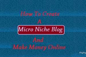 How to Earn Money With Micro Niche Blog/Site & Adsense: 4000$/Month