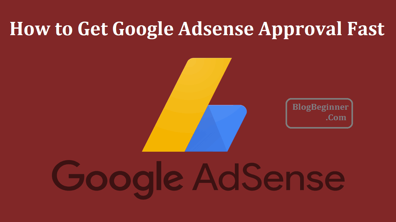 how to get google adsense approval fast