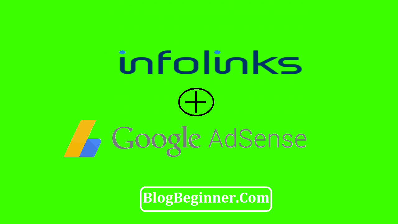 infolinks and google adsense together
