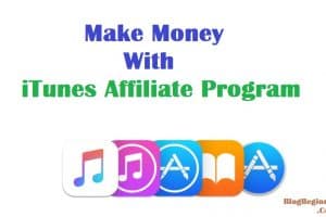 How to Make Money With iTunes Affiliate Program: Ultimate Guide
