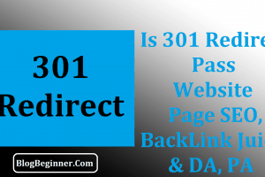 Will a 301 Redirect Pass Website Page SEO, BackLink Juice & DA, PA in 2025