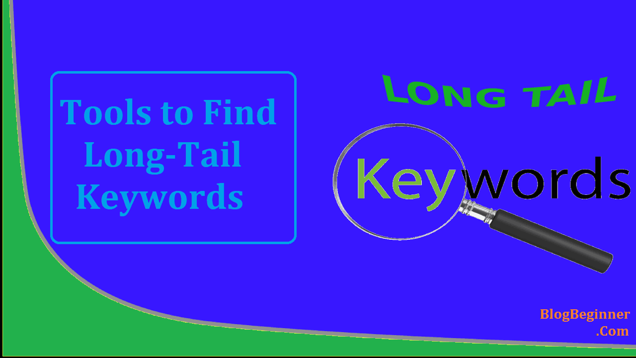 Best Tools to Find Long Tail SEO Keywords