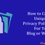 Create Unique Privacy Policy Page For Your Blog or Website