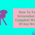 How To Take Screenshot Of A Complete Webpage