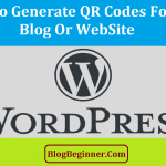 How to Generate and Add QR Codes to Your WordPress Blog/Site