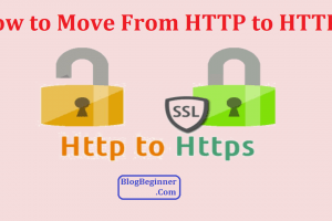 How to Move From HTTP to HTTPS? How to Add SSL & Why Need It in 2025