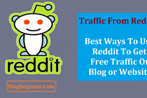 11 Ways to Use Reddit for Getting Traffic on Your Blog or Website