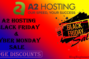 A2 Hosting Black Friday Cyber Monday Deals 2022: Huge Discounts
