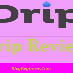 Drip review 2022: Can You Use It? 10 Pros & 4 Major Cons